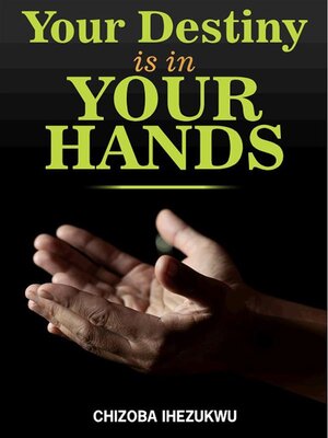 cover image of Your Destiny is in Your Hands
